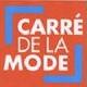 CARRE DE LA MODE